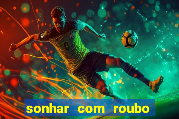 sonhar com roubo de moto